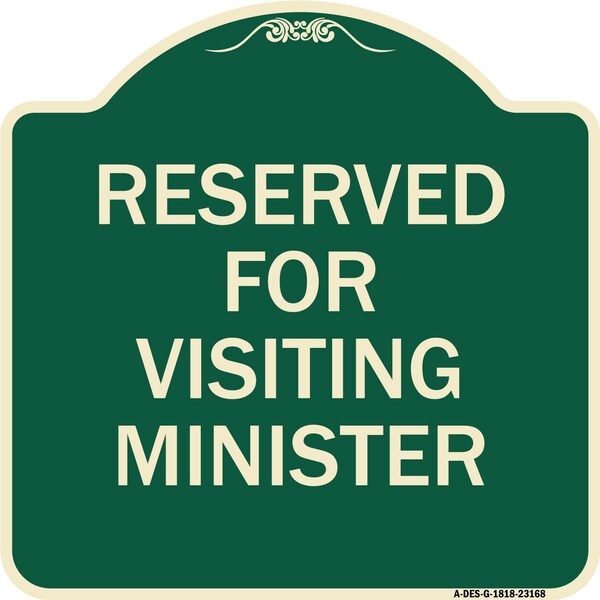 Signmission Reserved for Visiting Ministers Heavy-Gauge Aluminum Architectural Sign, 18" x 18", G-1818-23168 A-DES-G-1818-23168 - main
